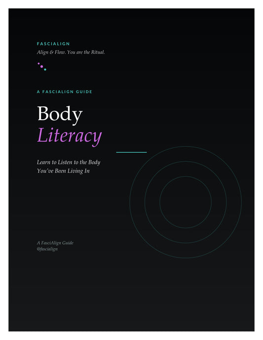 Body Literacy: A FasciAlign Guide cover — dark background with 'Body Literacy' title in white and purple script, teal FasciAlign branding, digital fascia body awareness guide